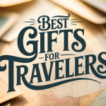 gifts for travelers