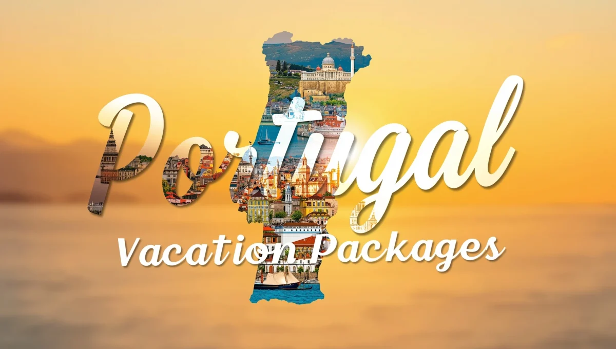 Portugal Vacation Packages: Explore the Best Deals for Your Dream Holiday