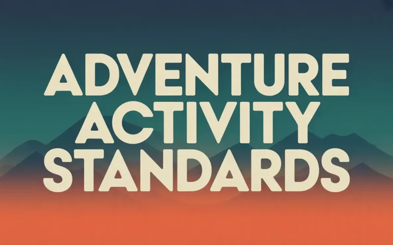 What Are Adventure Activity Standards?