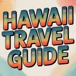 Hawaii Travel Guide